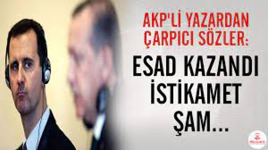AKP&#039;li Yazar: Esad Kazandı İstikamet Şam...