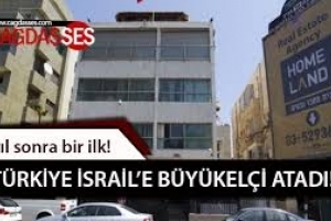 Türkiye İsrail&#039;e büyükelçi atadı