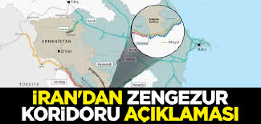 İran&#039;dan yeni &quot;Zengezur&quot; açıklaması