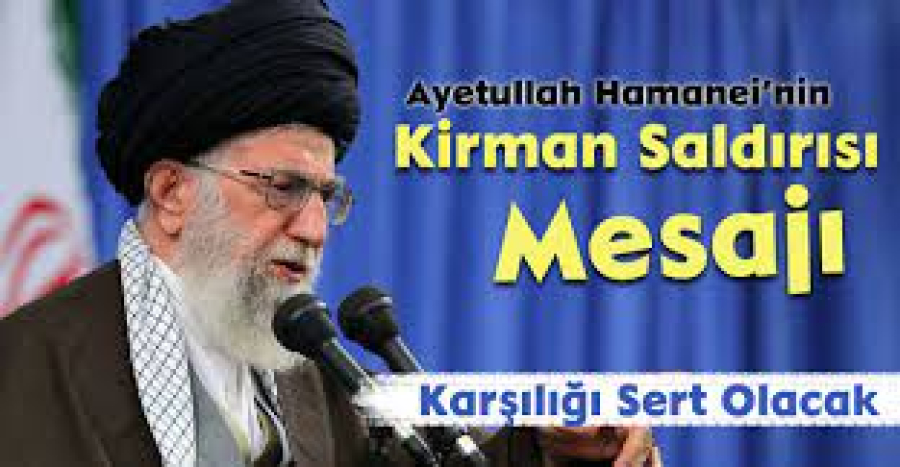 İslam İnkılabı Liderinin Kerman terör olayıyla ilgili mesajı