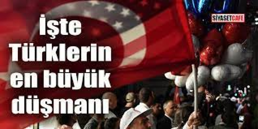 Türk Milletinin En Büyük Düşmanları: İsrail ve Amerika