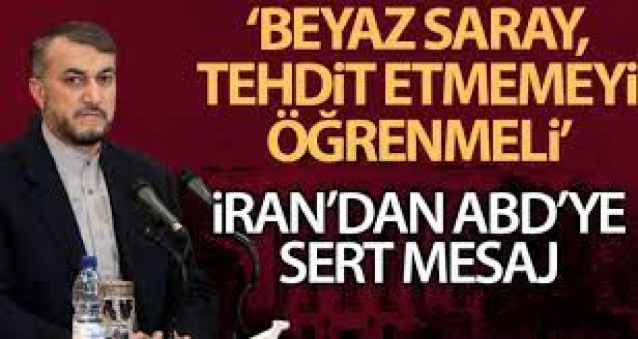 İran Dışişleri Bakanı Abdullahiyan: Beyaz Saray, İran&#039;ı tehdit etmemeyi öğrenmeli3.