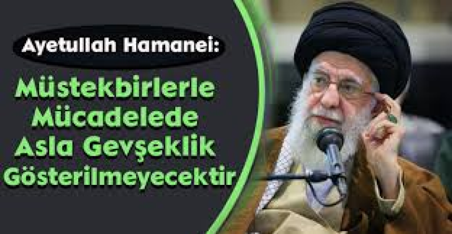 İmam Hamanei: Müstekbirlerle Mücadelede Asla Gevşeklik Gösterilmeyecektir