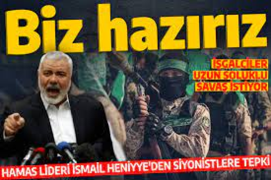 Hamas: İsrail, Uzun Soluklu Savaş İstiyorsa, Biz Hazırız