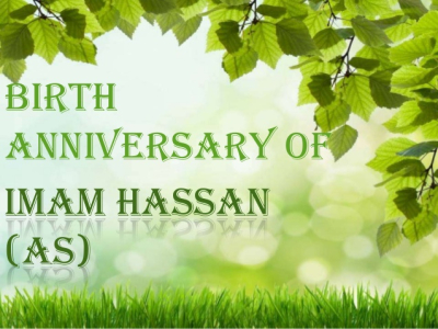 Birthday Anniversary of Imam Hasan (A.S.)