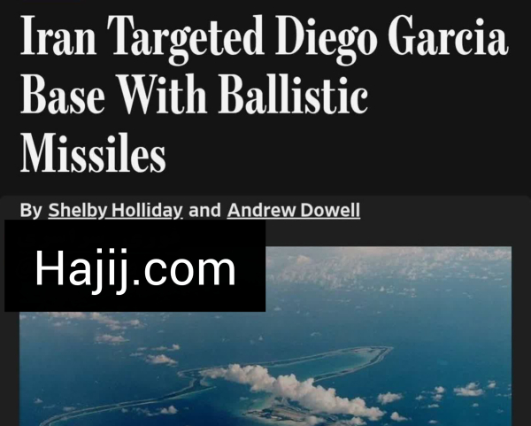 Wall Street Journal: Iran Targets Diego Garcia Base with Ballistic Missiles