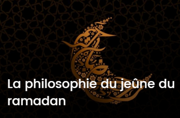 La philosophie du jeûne du ramadan