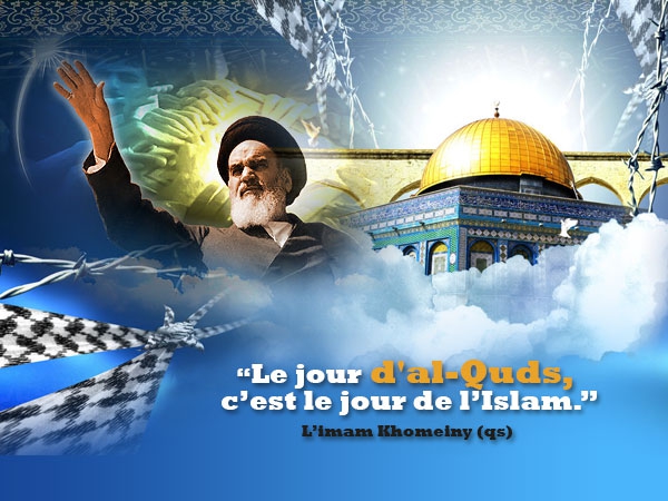 L’appel par l’imam Khomeyni:La journée mondiale d’al-Qods, le dernier vendredi du mois de ramadan