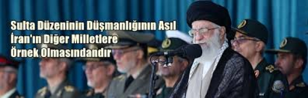 Sulta Düzeninin Düşmanlığının Asıl Nedeni İran&#039;ın Diğer Milletlere Örnek Olmasındandır.