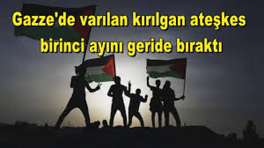 Gazze&#039;de varılan kırılgan ateşkes birinci ayını geride bıraktı