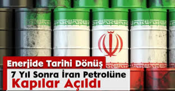 Enerjide Tarihi Dönüş; 7 Yıl Sonra İran Petrolüne Kapılar Açıldı