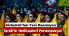 Hizbullah’tan Yeni Operasyon:İsrail'in Helikopteri Paramparça!
