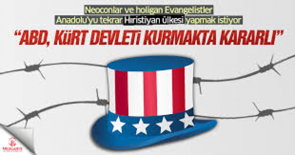 &quot;ABD Kürt devleti kurmakta kararlı&quot;