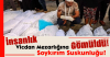 Soykırım Suskunluğu! İnsanlık Vicdan Mezarlığına Gömüldü!