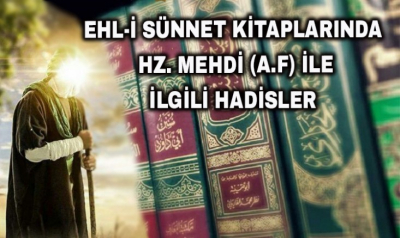 Ehl-i Sünnet Kitaplarında Hz. Mehdi Rivayetleri