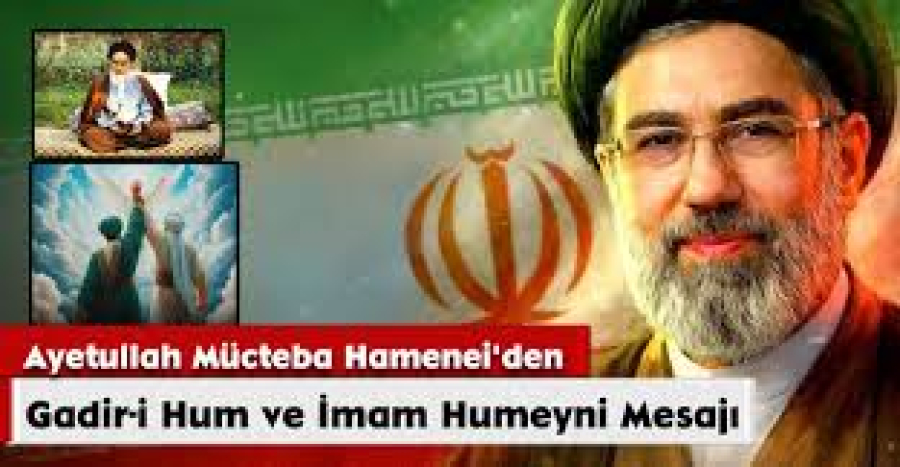 Ayetullah Mücteba Hamenei'den Gadir-i Hum ve İmam Humeyni Mesajı